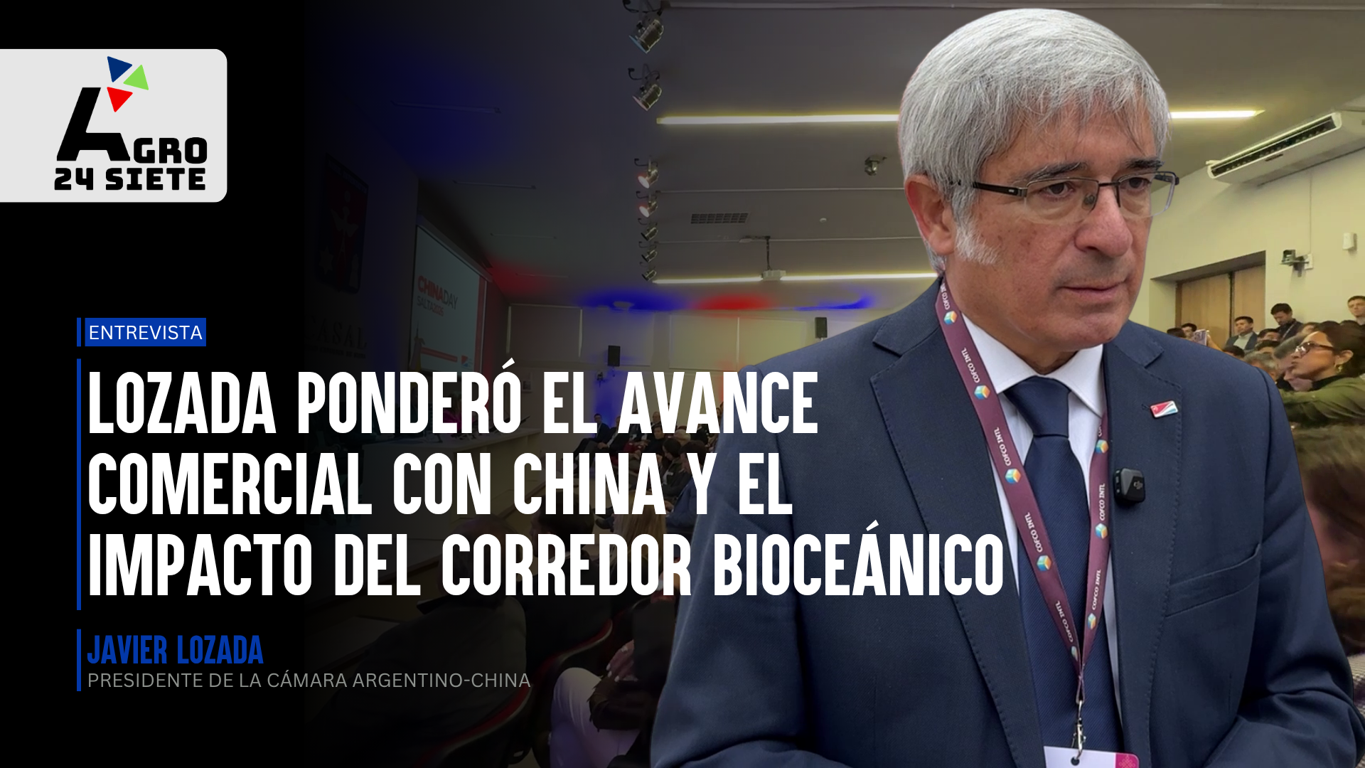 Javier Lozada destacó el crecimiento de los negocios con China y la importancia estratégica del Corredor Bioceánico Capricornio